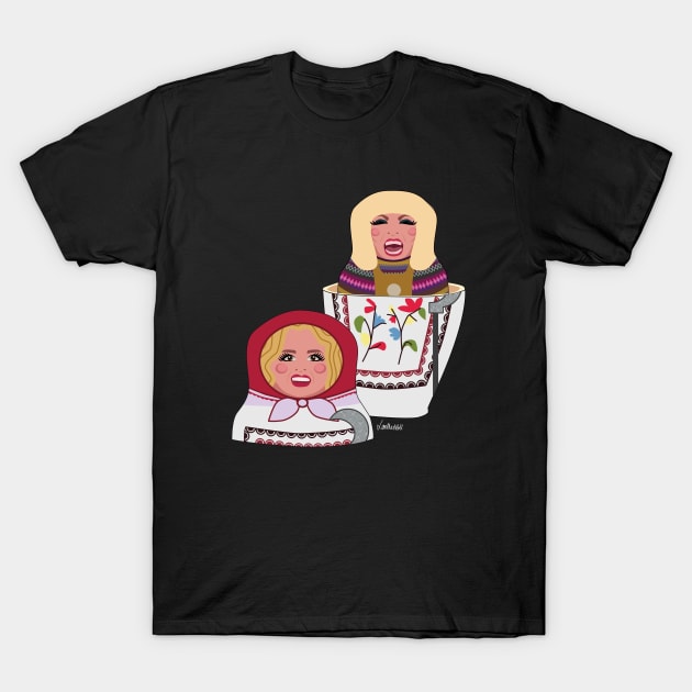 Katya Zamolodchikova and Pat - Russian Dolls T-Shirt by LaurothyGayle